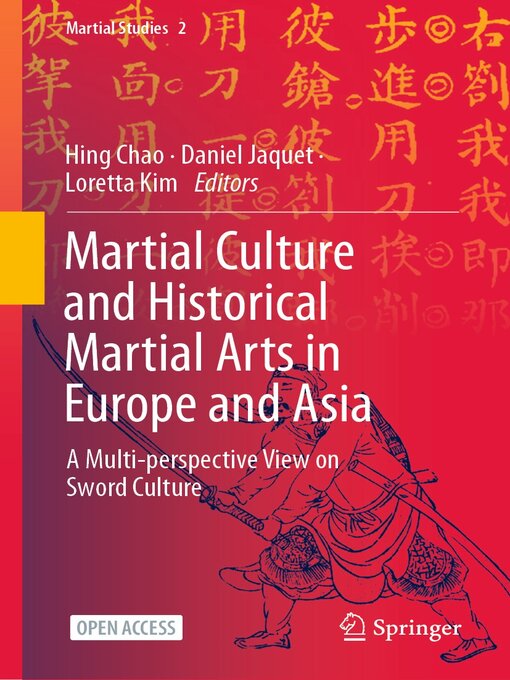 Title details for Martial Culture and Historical Martial Arts in Europe and Asia by Hing Chao - Available